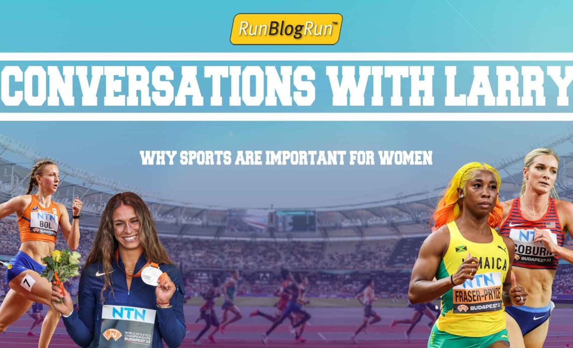 Conversations with Larry, Why Sports are So Important to Women