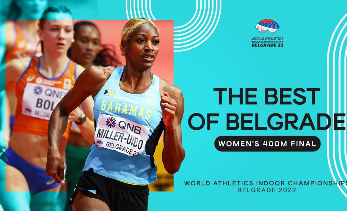 Women's 400m final | World Indoor Championships Belgrade 2022