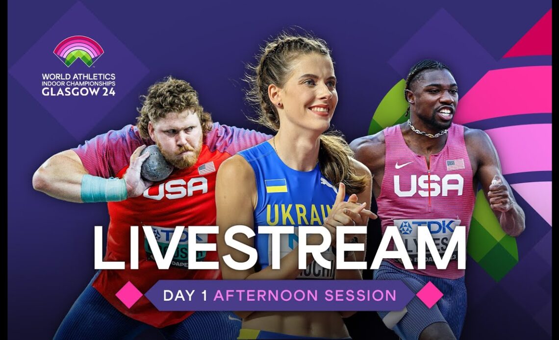 CONTENT ID - Day 1 Evening Session | World Athletics Indoor Championships Glasgow 24