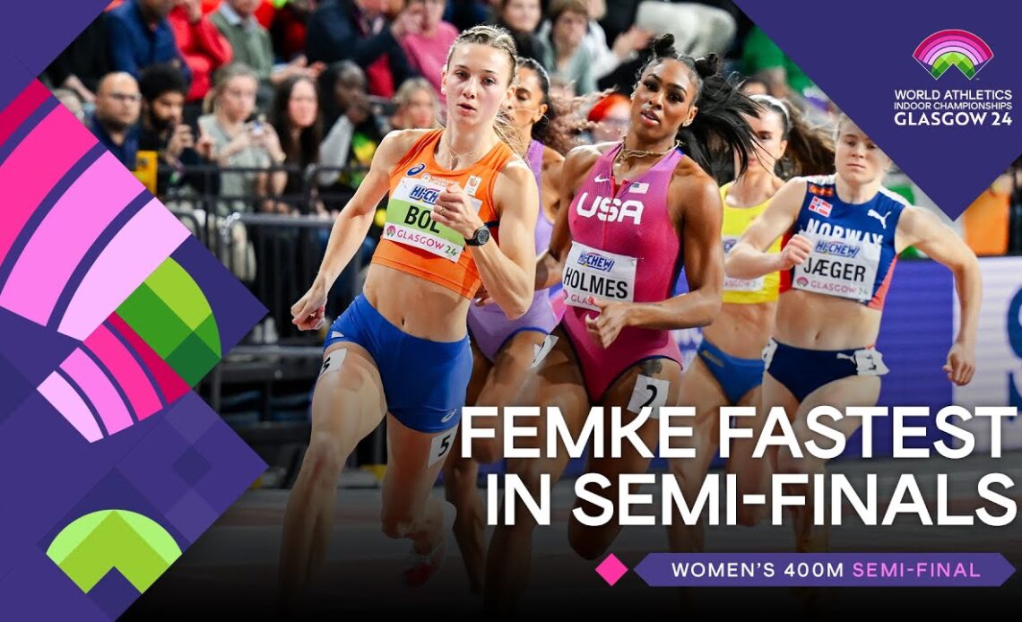 Femke Bol dominates 400m semi-finals | World Indoor Championships Glasgow 24