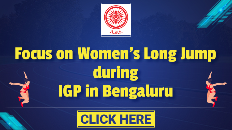Focus on women’s long jump during IGP in Bengaluru « Athletics Federation of India