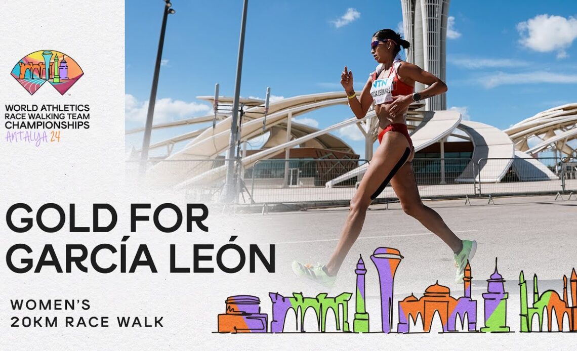 Garcia Leon strikes gold in Antalya | World Athletics Race Walking Team Championships Antalya 24