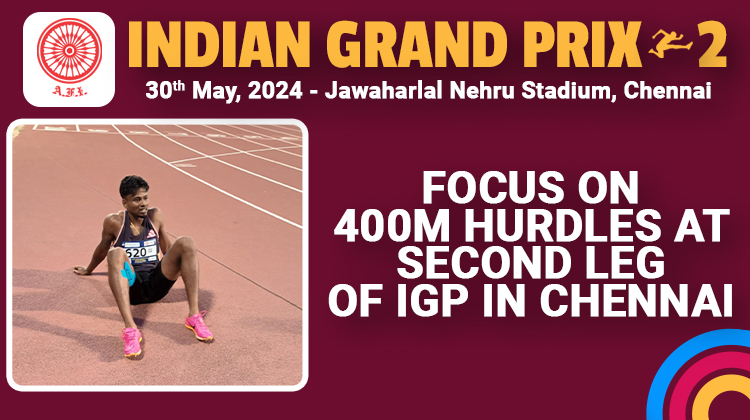 Focus on 400m hurdles at second leg of IGP in Chennai « Athletics Federation of India