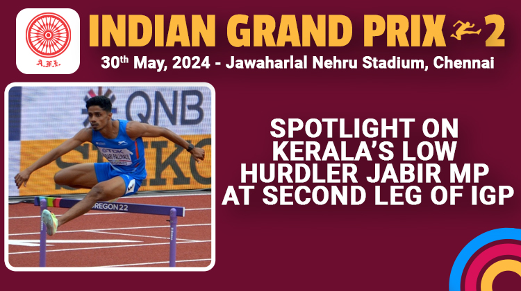 Spotlight on Kerala’s low hurdler Jabir MP at second leg of IGP « Athletics Federation of India