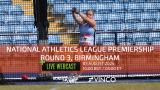 Vinco - News - National Athletics League Premiership Round 3, Birmingham, Live Webcast Info