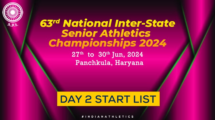 63rd National Inter-State Senior Athletics Championships 2024 – Day 2 StartList