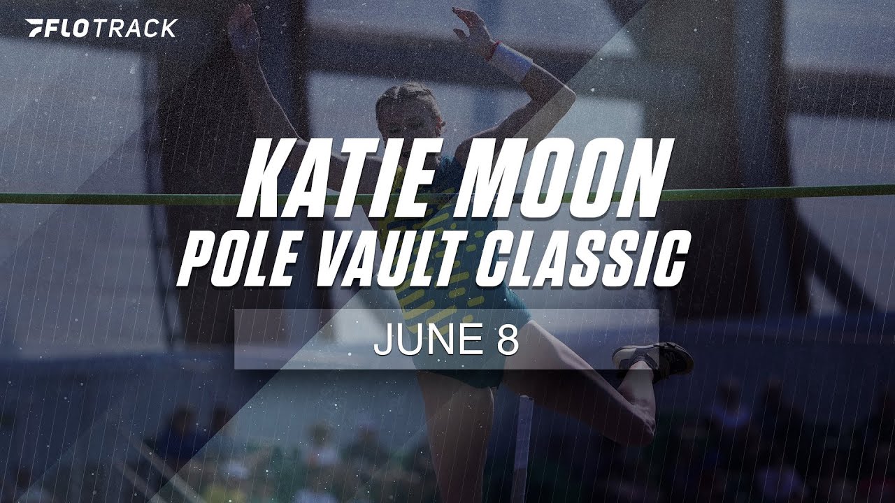 Katie Moon Pole Vault Classic LIVE