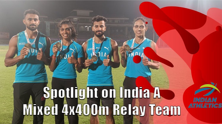 Spotlight on India A mixed 4x400m relay team « Athletics Federation of India