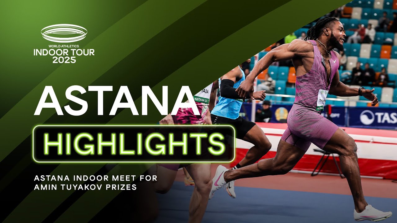 Astana Indoor Meet for Amin Tuyakov Prizes highlights | World Indoor Tour 2025