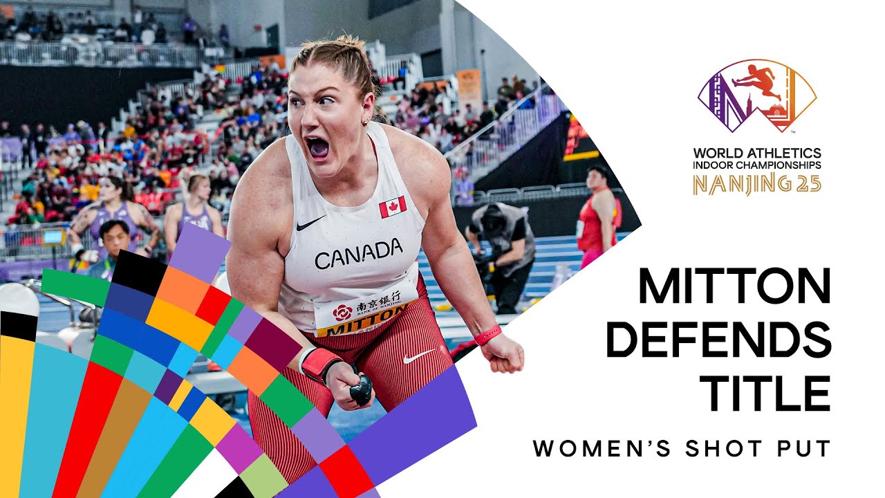 Mitton defends shot put World Indoor title with 20.48m | World Indoor Championships Nanjing 25