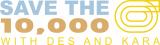 Save the 10,000 with Des and Kara - News - 2025 Results