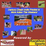 MySportsResults.com - News - Danbury Dream Invite Preview and More Action This Weekend