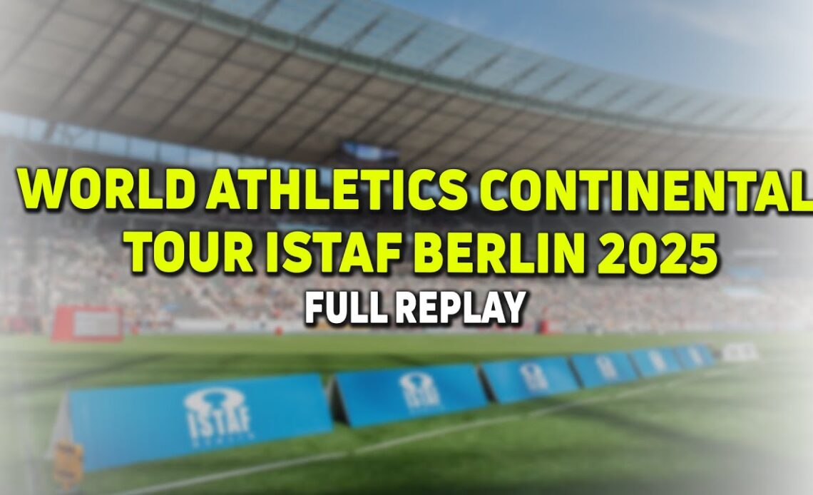 World Athletics Continental Tour ISTAF Berlin 2025 | Full Replay